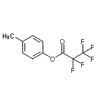CAS 登录号：24271-52-1， 4-甲基苯基五氟丙烷酸酯