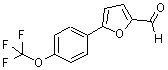 CAS#: 306935-95-5， 5-[4-(Trifluoromethoxy)Phenyl]-2-Furaldehyde
