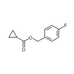 CAS#: 485376-17-8， 4-Fluorobenzyl Cyclopropanecarboxylate