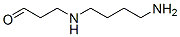 CAS#: 6820-19-5， N'-(4-Aminobutyl)-3-Aminopropionaldehyde